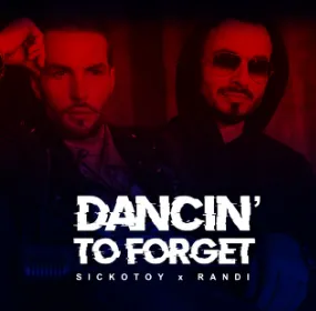 SICKOTOY & Randi — Dancin&#039; to Forget cover artwork