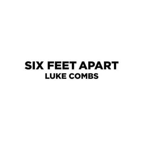 Luke Combs — Six Feet Apart cover artwork