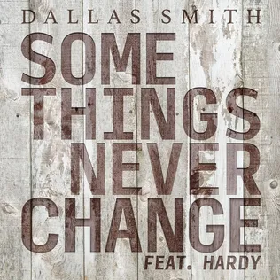 Dallas Smith featuring HARDY — Some Things Never Change cover artwork