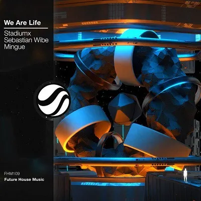 Stadiumx & Sebastian Wibe featuring Mingue — We Are Life cover artwork