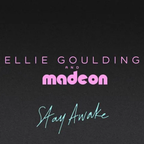 Ellie Goulding & Madeon — Stay Awake cover artwork