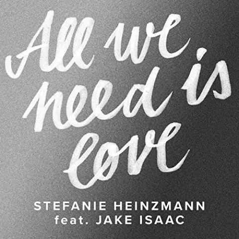 Stefanie Heinzmann featuring Jake Isaac — All We Need Is Love cover artwork