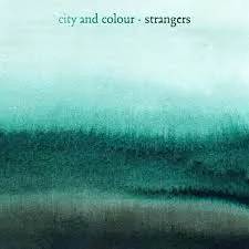 City and Colour — Strangers cover artwork