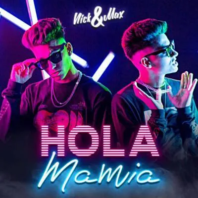 Nick &amp; Max — Hola Mamia cover artwork