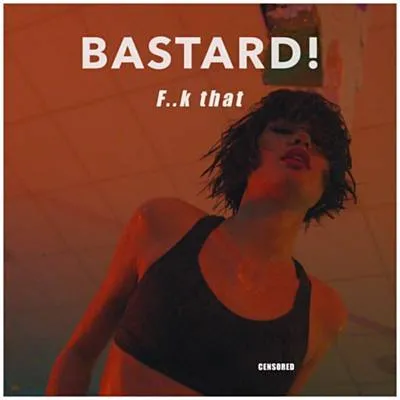 Bastard! — F..k That cover artwork