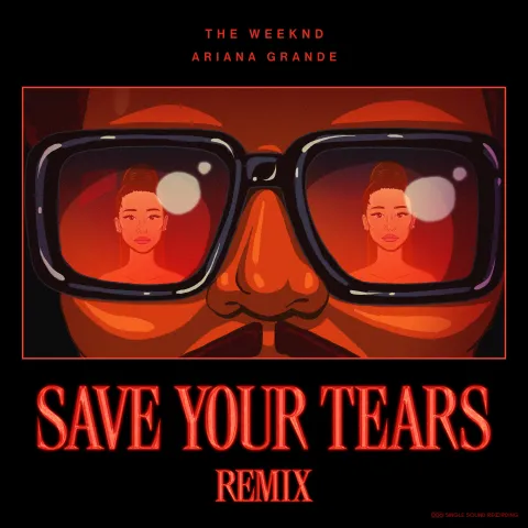 The Weeknd featuring Ariana Grande — Save Your Tears (Remix) cover artwork