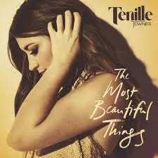 Tenille Townes — The Most Beautiful Things cover artwork