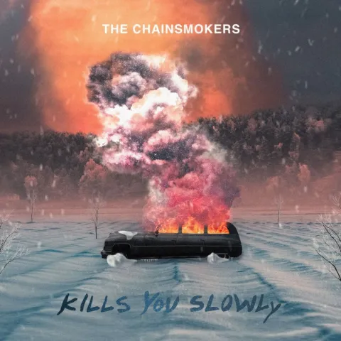 The Chainsmokers — Kills You Slowly cover artwork