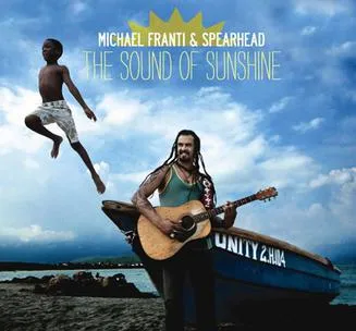 Michael Franti &amp; Spearhead The Sound Of Sunshine cover artwork