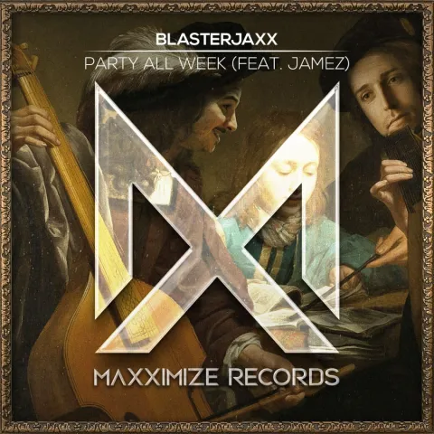Blasterjaxx featuring JAMEZ — Party All Week cover artwork