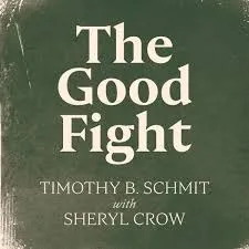 Timothy B. Schmit & Sheryl Crow — The Good Fight cover artwork