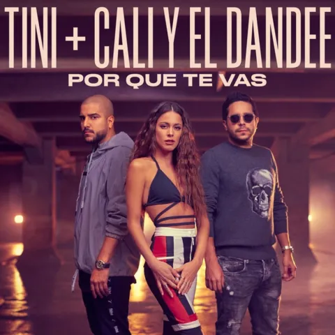 TINI & Cali Y El Dandee — Por Qué Te Vas cover artwork