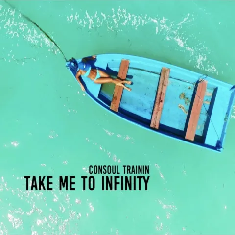 Consoul Trainin — Take Me To Infinity cover artwork
