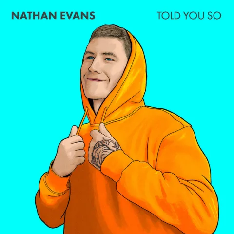 Nathan Evans — Told You So cover artwork