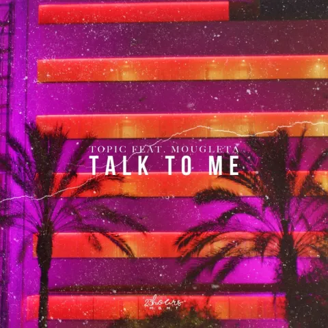 Topic featuring Mougleta — Talk To Me cover artwork