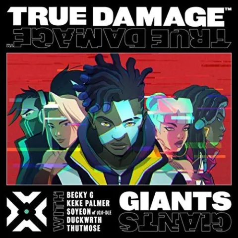 League Of Legends & True Damage ft. featuring Becky G, (G)I-DLE, Duckwrth, Thutmose, & Keke Palmer GIANTS cover artwork