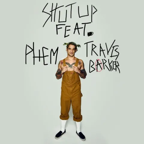 Tyler Posey featuring PHEM & Travis Barker — Shut Up cover artwork