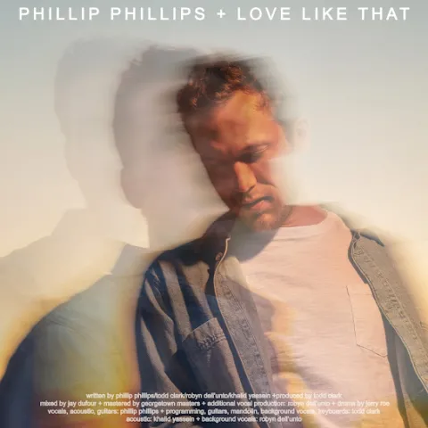 Phillip Phillips — Love Like That cover artwork