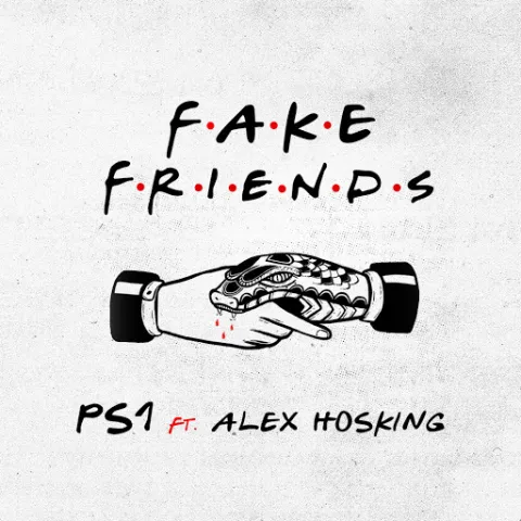 PS1 featuring Alex Hosking — Fake Friends cover artwork