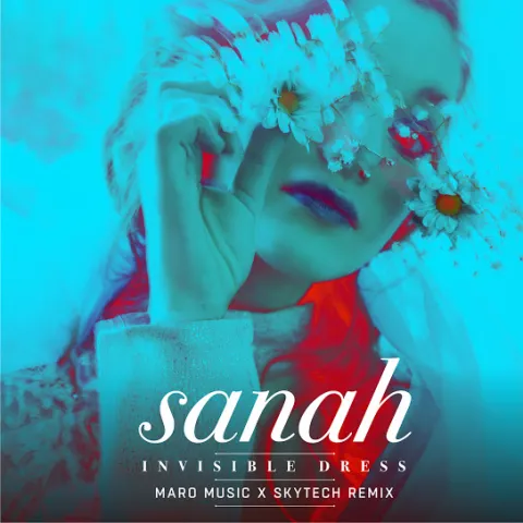 sanah — Invisible Dress (Maro Music x Skytech Remix) cover artwork