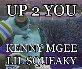 Kenny Mgee featuring Lil Squeaky — Up 2 You cover artwork