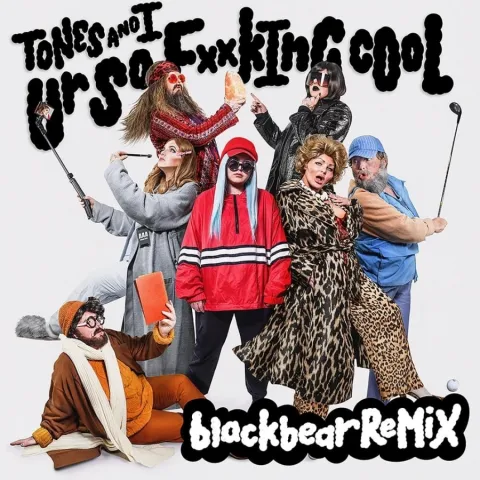 Tones and I featuring blackbear — Ur So F**kInG cOoL (blackbear Remix) cover artwork