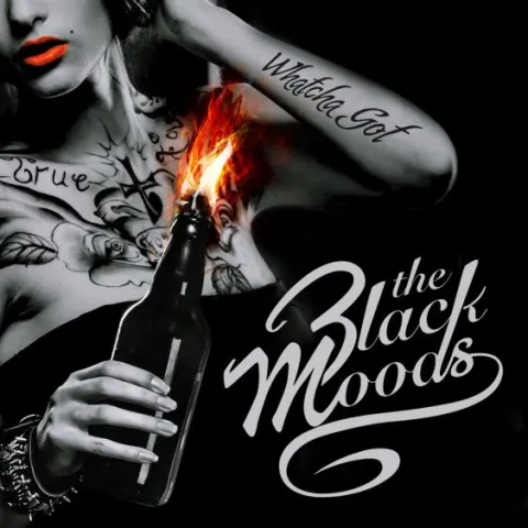 The Black Moods — Whatcha Got cover artwork