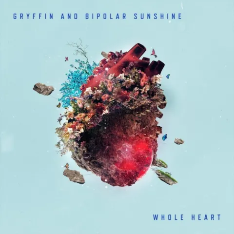Gryffin featuring Bipolar Sunshine — Whole Heart cover artwork