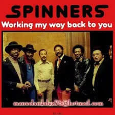 The Spinners – Working My Way Back to You/Forgive Me, Girl song cover artwork