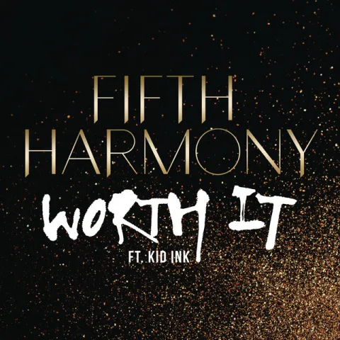 Fifth Harmony featuring Kid Ink — Worth It cover artwork