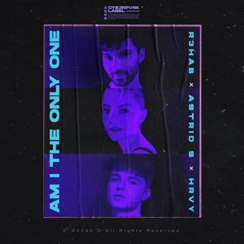 R3HAB, Astrid S, & HRVY — Am I the Only One cover artwork