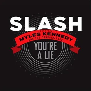 Slash featuring Myles Kennedy &amp; The Conspirators — You&#039;re a Lie cover artwork
