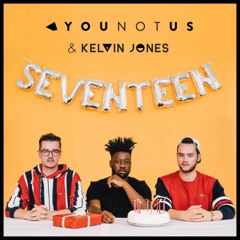 YouNotUs featuring Kelvin Jones — Seventeen cover artwork