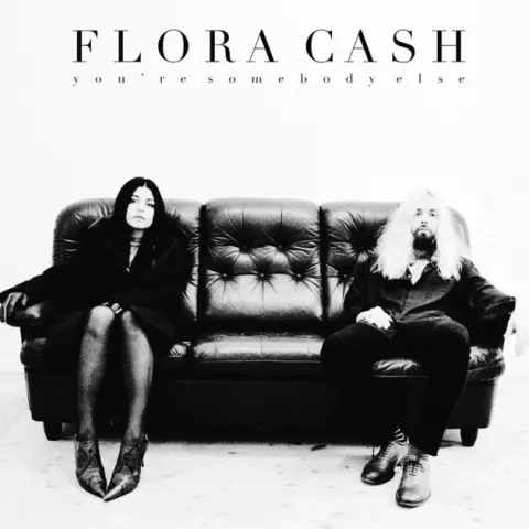 Flora Cash — You&#039;re Somebody Else cover artwork