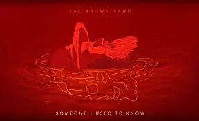 Zac Brown Band Someone I Used to Know cover artwork