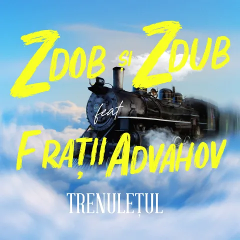 Zdob și Zdub & Frații Advahov Trenulețul cover artwork